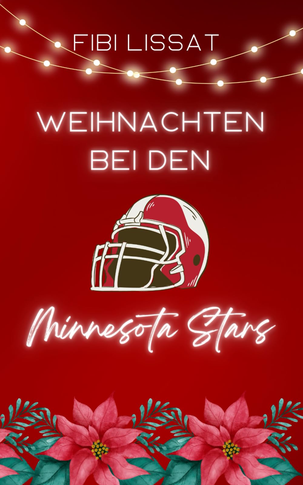 Weihnachten bei den Minnesota Stars | Eine humorvolle Weihnachts-Kurzgeschichte: Football Romance | Sports Romance