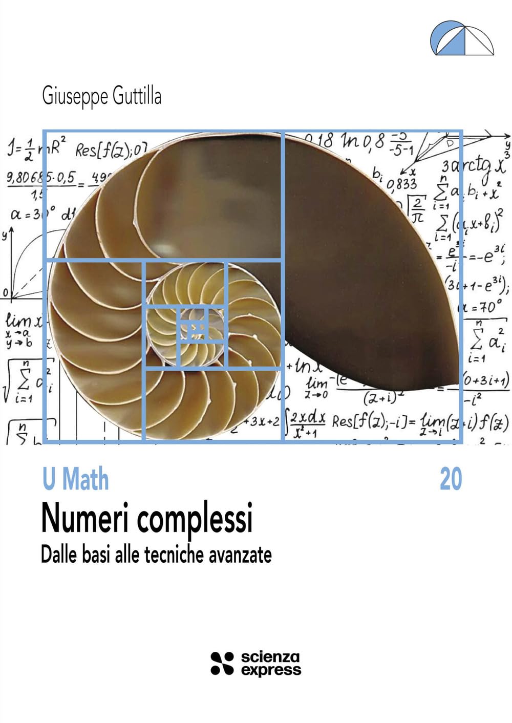 Numeri Complessi. Dalle Basi Alle Tecniche Avanzate - 4