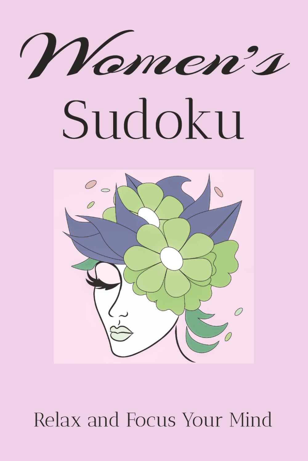 Women's Sudoku: Crossword Puzzles with Easy-to-Read Print about Women's, Sudoku Puzzles and More | 6x9inches, 120pages | 50+ puzzles...Gift for Vacations, Holidays and Relaxation