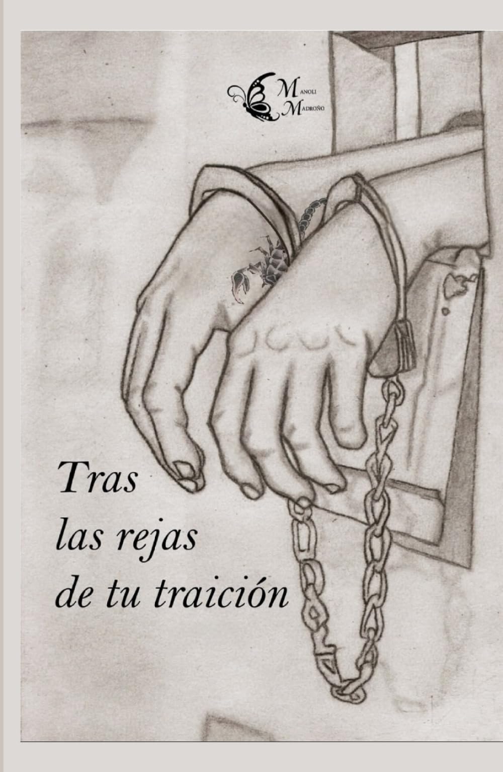 Tras las rejas de tu traición