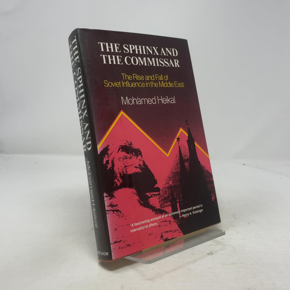 Buy The Sphinx and the Commissar: The Rise and Fall of Soviet Influence in the Middle East — BookShops.in