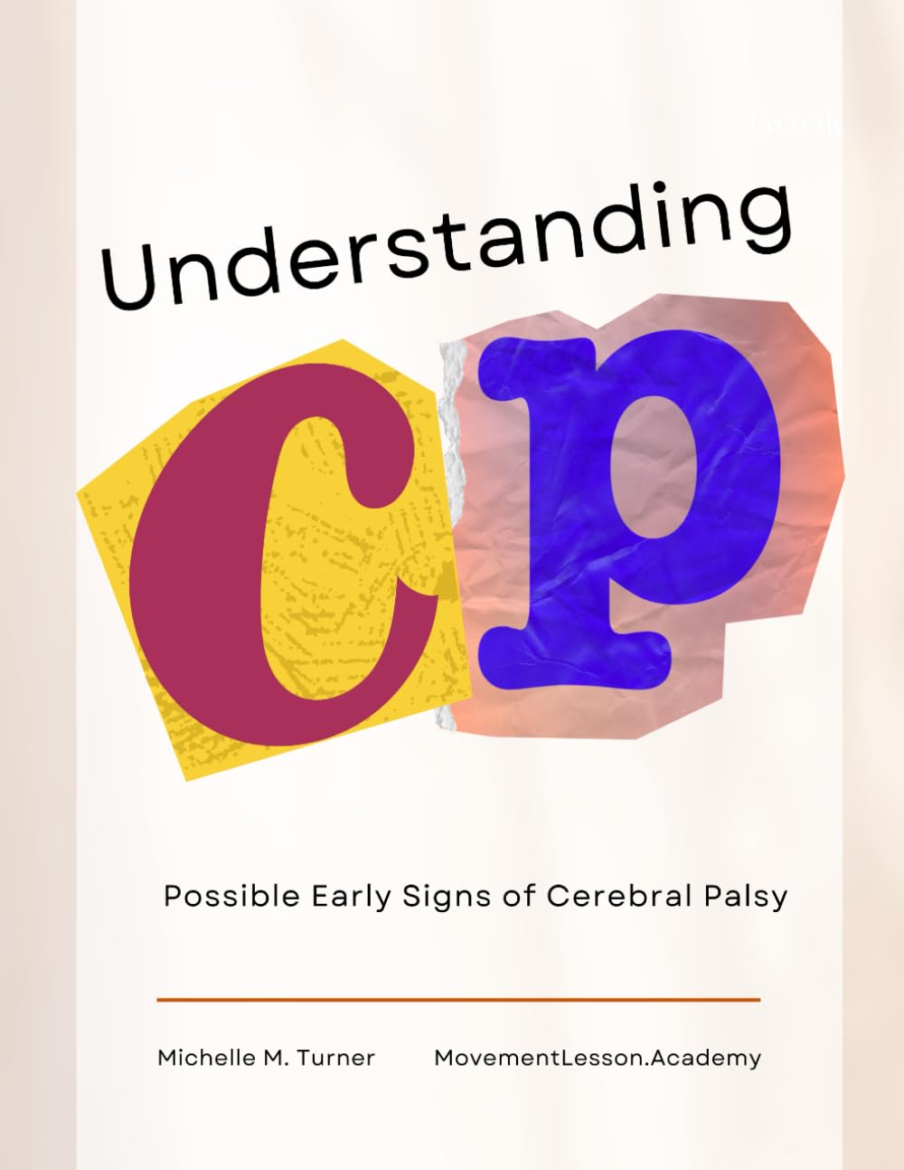 Understanding CP: Possible Early Signs of Cerebral Palsy
