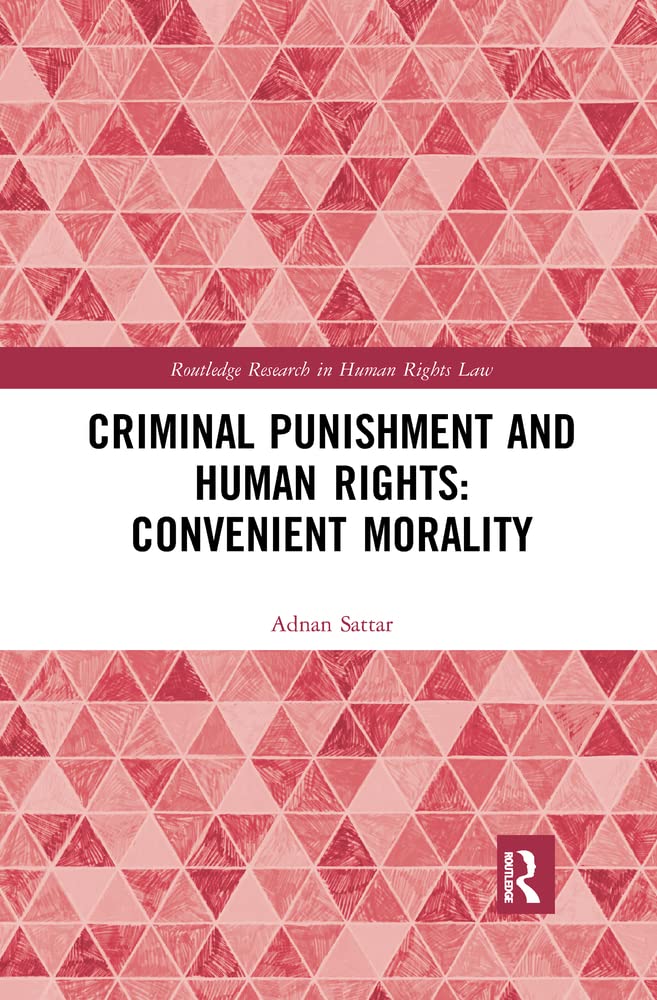 Buy Criminal Punishment and Human Rights: Convenient Morality — BookShops.in
