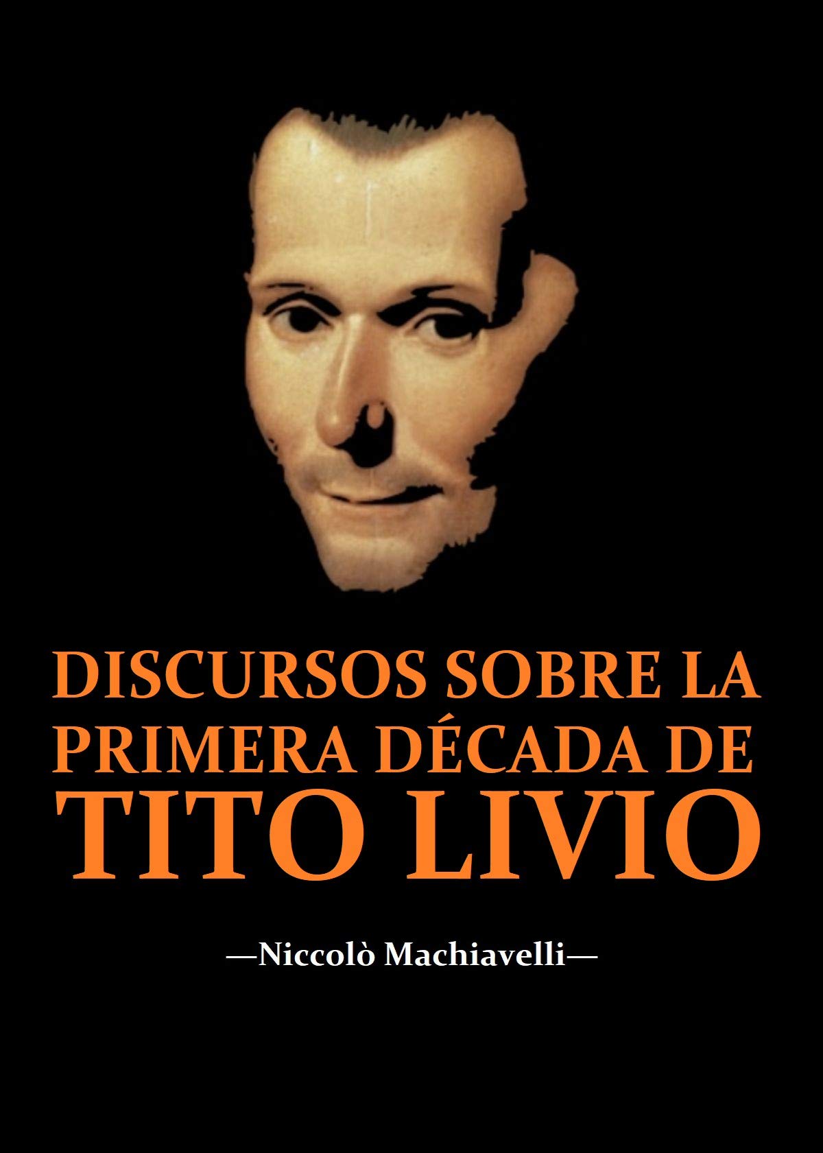 Buy Discursos sobre la primera década de Tito Livio (Edición completa
