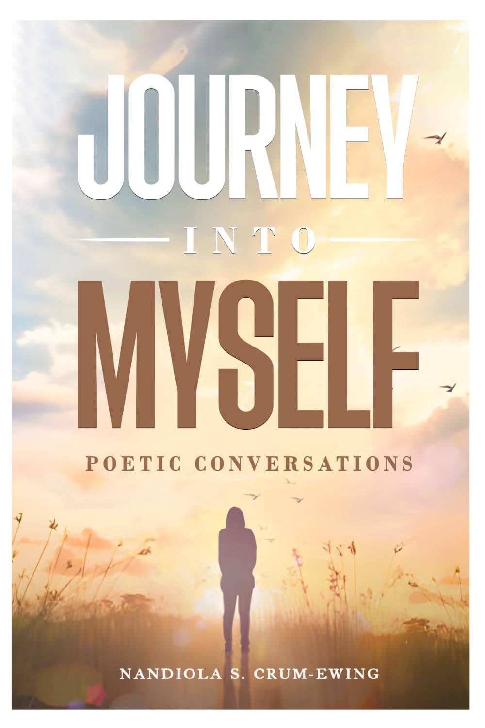 Journey Into Myself: Poetic Conversations
