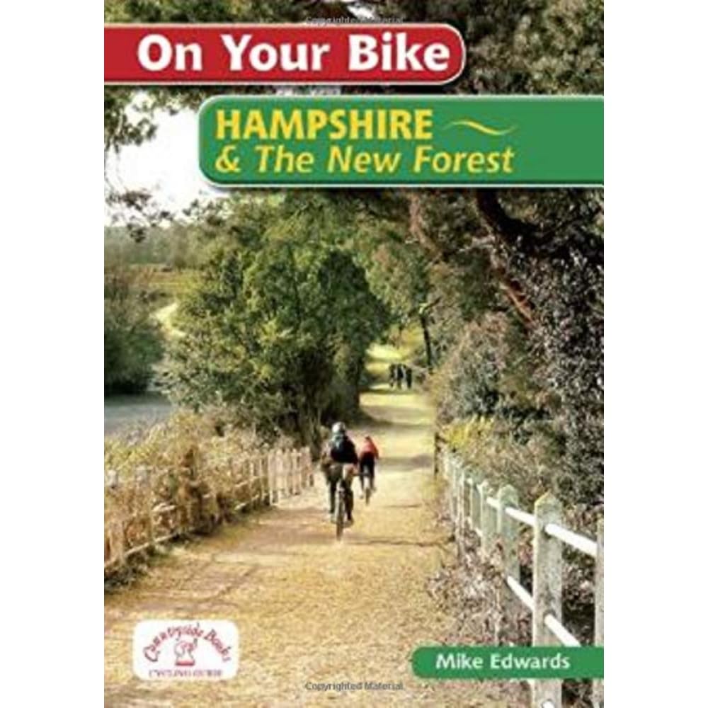 On Your Bike Hampshire & the New Forest (20 Cycle Routes)