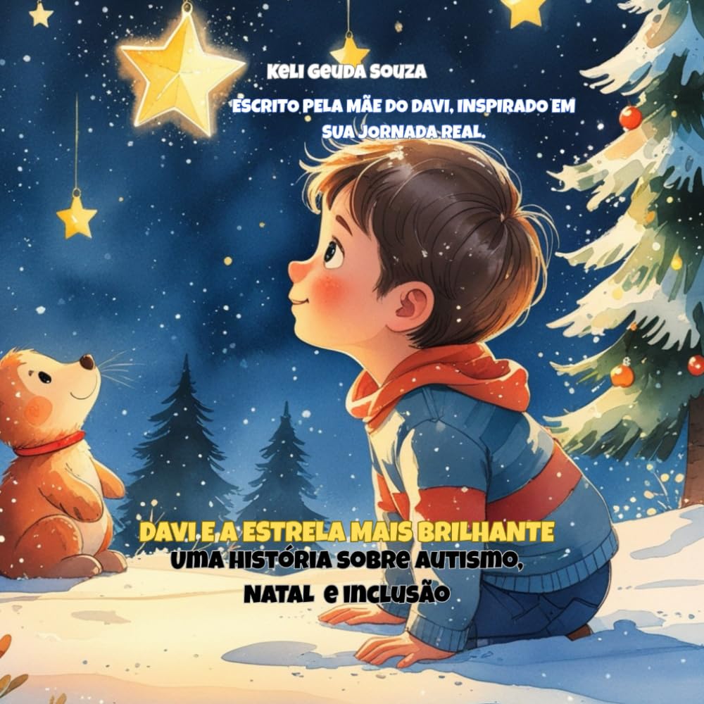 DAVI E A ESTRELA MAIS BRILHANTE: UMA HISTORIA SOBRE O NATAL, AUTISMO E INCLUSAO. (Edição Premium de Natal, edição ilustrada especial, com livro de colorir presenteável.)