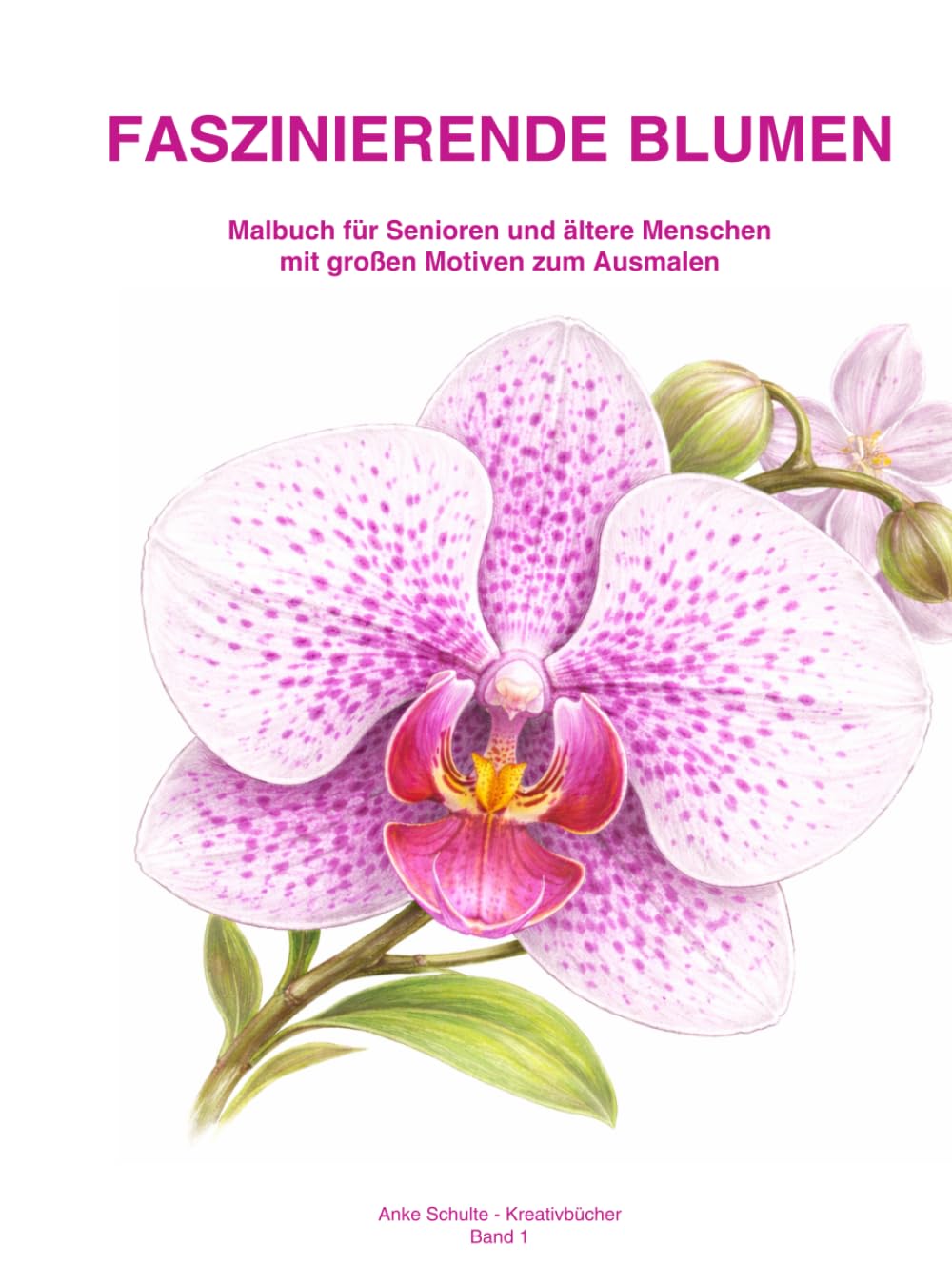 Blumen - Malbuch für Senioren: Große Motive zum Ausmalen - auch geeignet für Menschen mit Demenz - für ruhige kreative Momente (Color Your World - Kreativbücher)