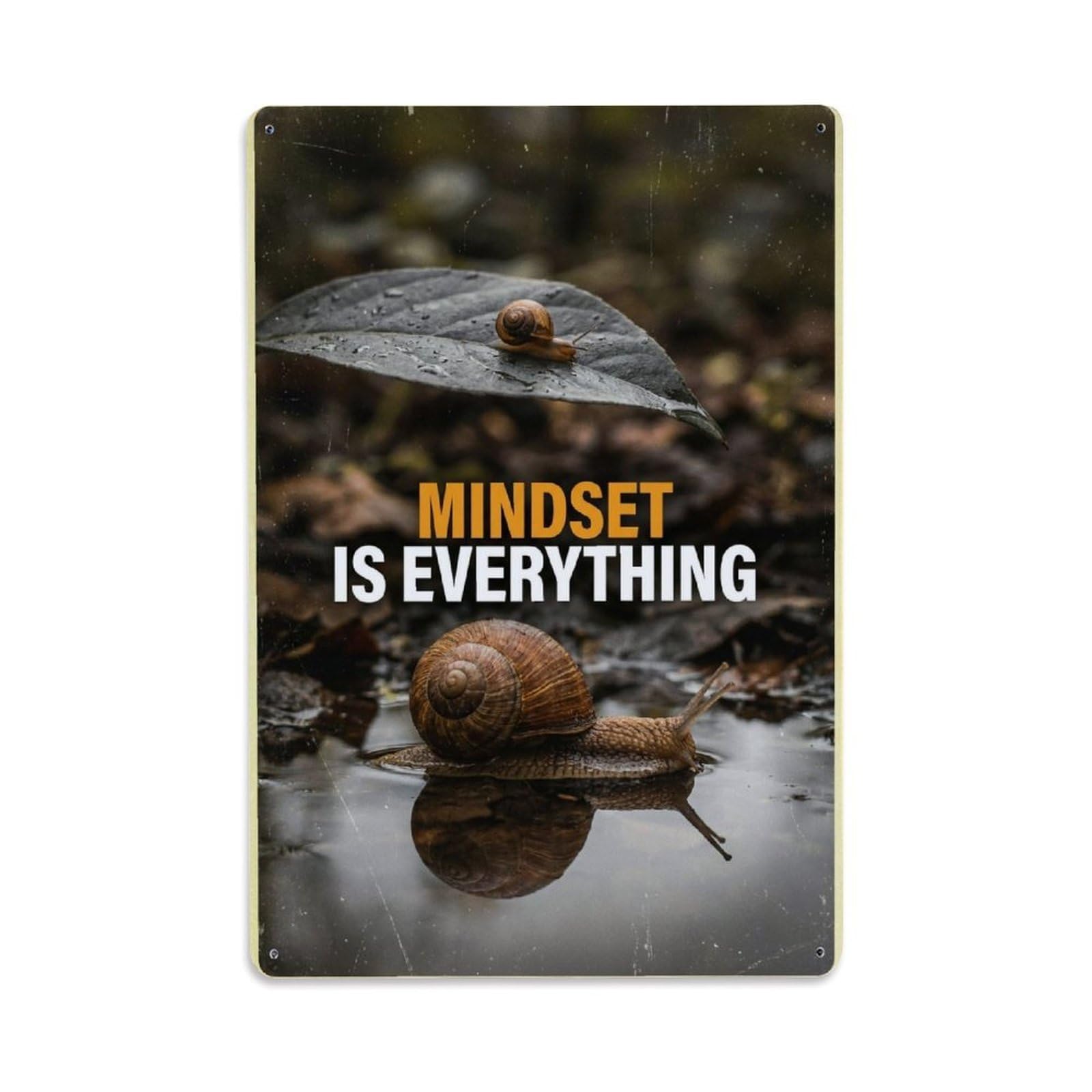 Olhnbad Style Snail Mollusk Mindset Is Everything Motivational Quote Metal Tin Sign