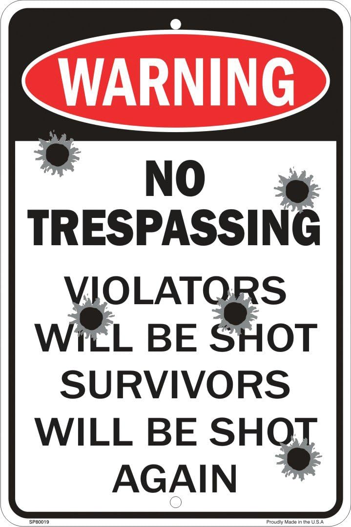 No Trespassing Notice 8" X 12" Plastic Sign Violators Will Be Shot Survivors Will Be Shot Again Sign