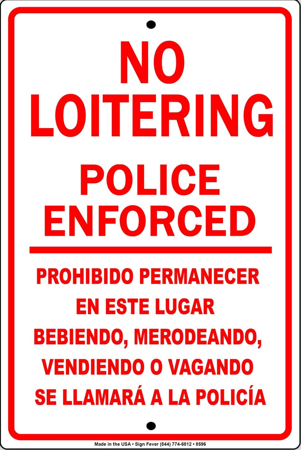 No Loitering Police Enforced Bilingual Metal Sign