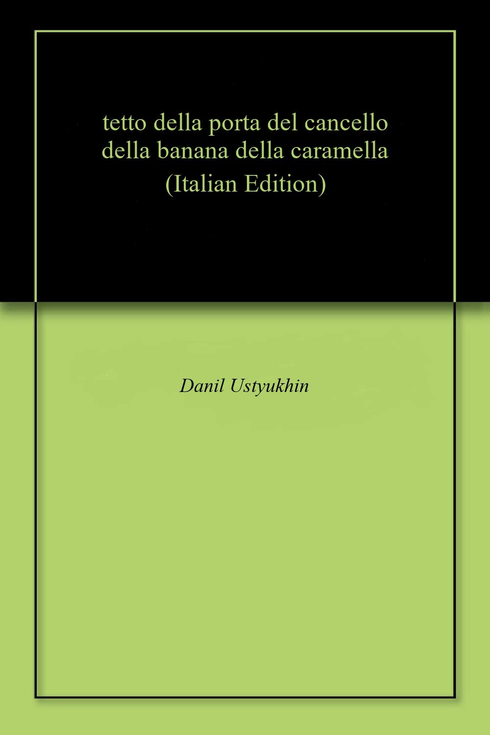 tetto della porta del cancello della banana della caramella (Italian Edition)