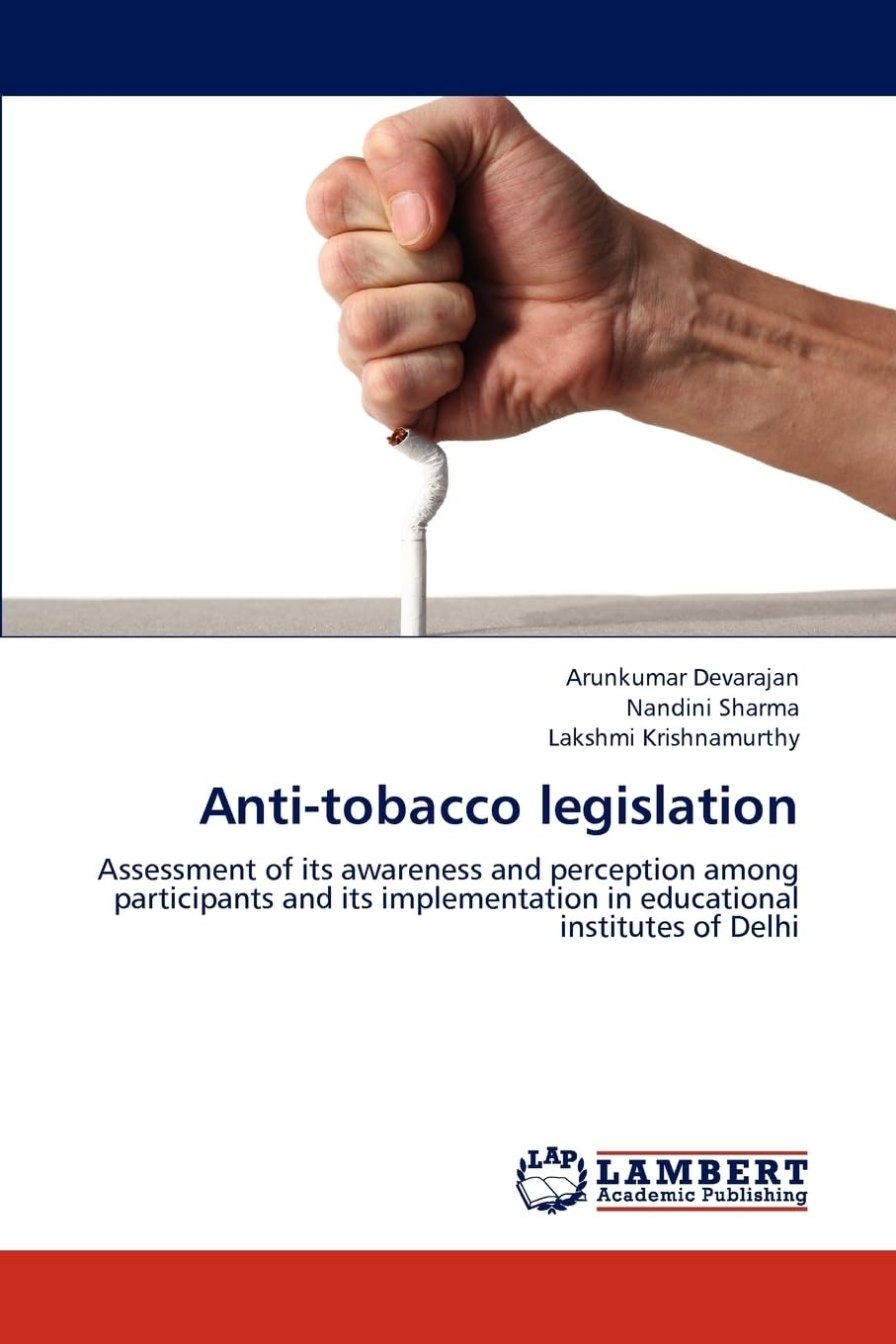 Anti-tobacco legislation: Assessment of its awareness and perception among participants and its implementation in educational institutes of Delhi