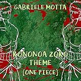 Roronoa Zoro Theme (From ' One Piece')