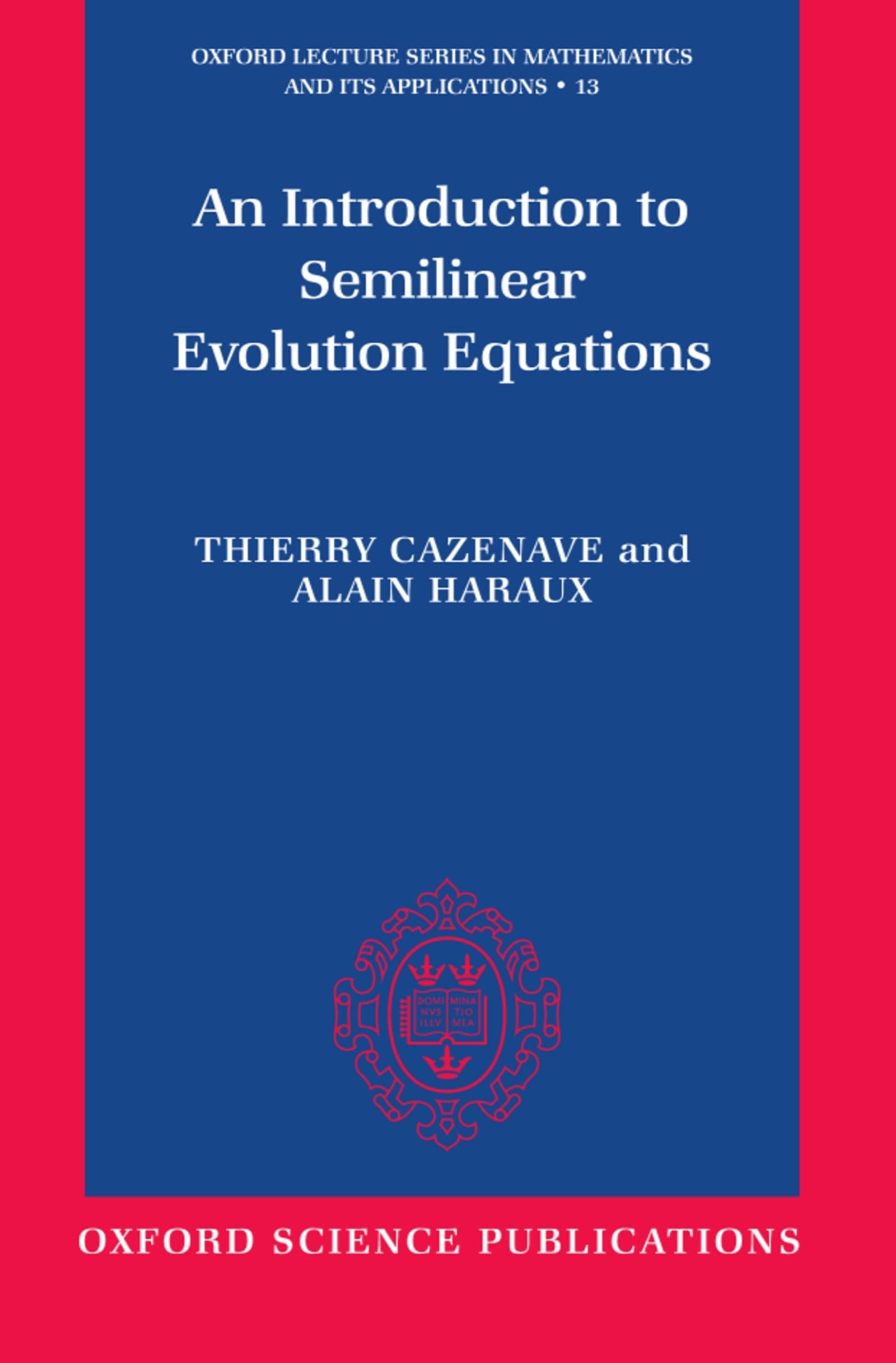 Buy An Introduction to Semilinear Evolution Equations: 13 (Oxford Lecture Series in Mathematics and Its Applications) — BookShops.in