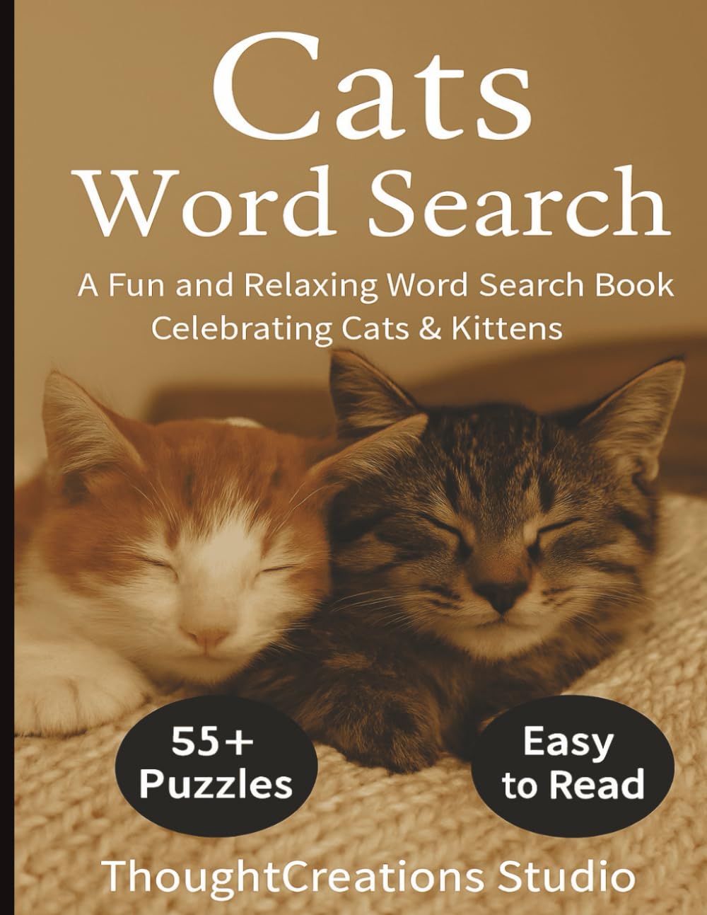 Cats WordSearch Puzzle Book: A Fun and Relaxing Word Search Puzzle Book Celebrating Cats & Kittens