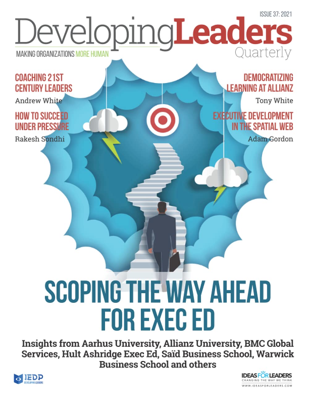 Developing Leaders Quarterly - issue 37: Exploring leadership in organisations globally - making organisations more human (Developing Leaders magazine)