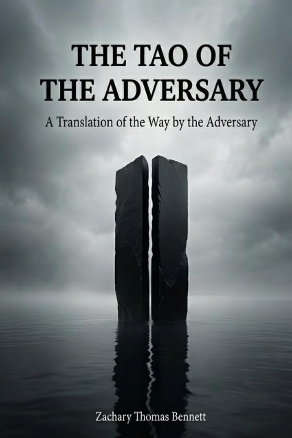 The Tao of the Adversary: A Translation of the Way by the Adversary: Eighty-One Verses for the Path of Truth