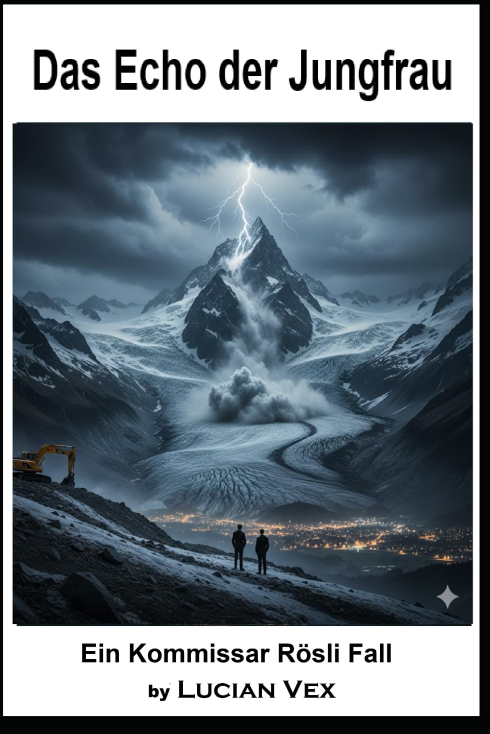 Das Echo der Jungfrau: Ein Kommissar Rösli Fall: 20 (Schweizer Kriminalfälle)