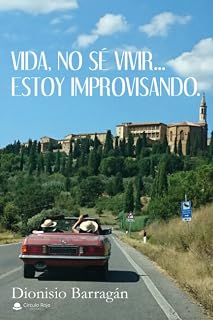 Vida, no sé vivir... Estoy improvisando