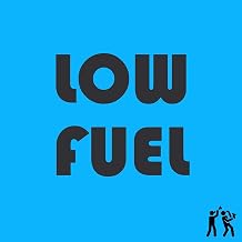 Low Fuel