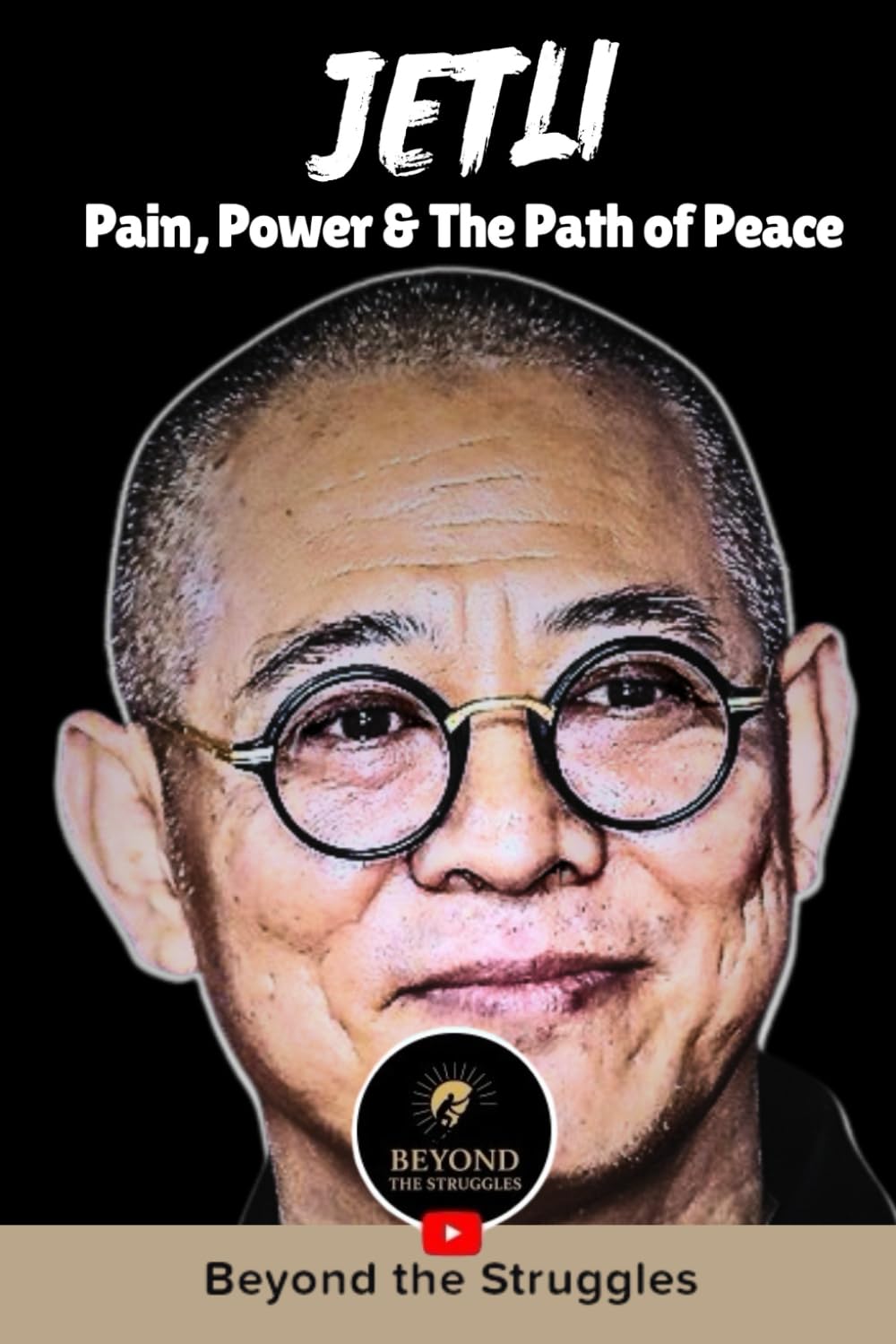 Jet Li: Pain, Power & The Path of Peace
