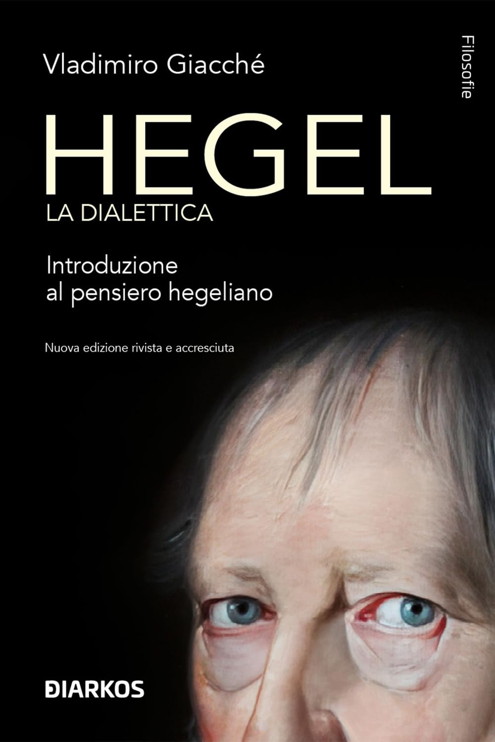 Hegel. La Dialettica. Introduzione Al Pensiero Hegeliano. Nuova Ediz. - 4