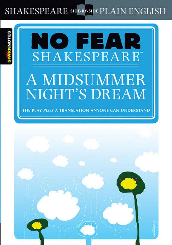 A Midsummer Night's Dream, No Fear Shakespeare Side-by-Side Plain English Paperback – July 3, 2003