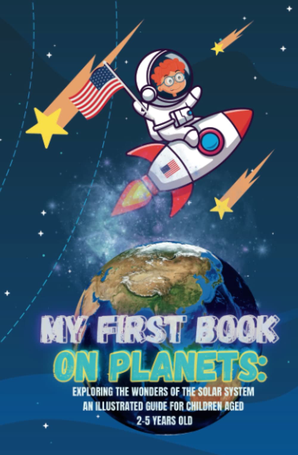 My first book of planets:: Discovering the wonders of the solar system Illustrated guide for children aged 2-5 years