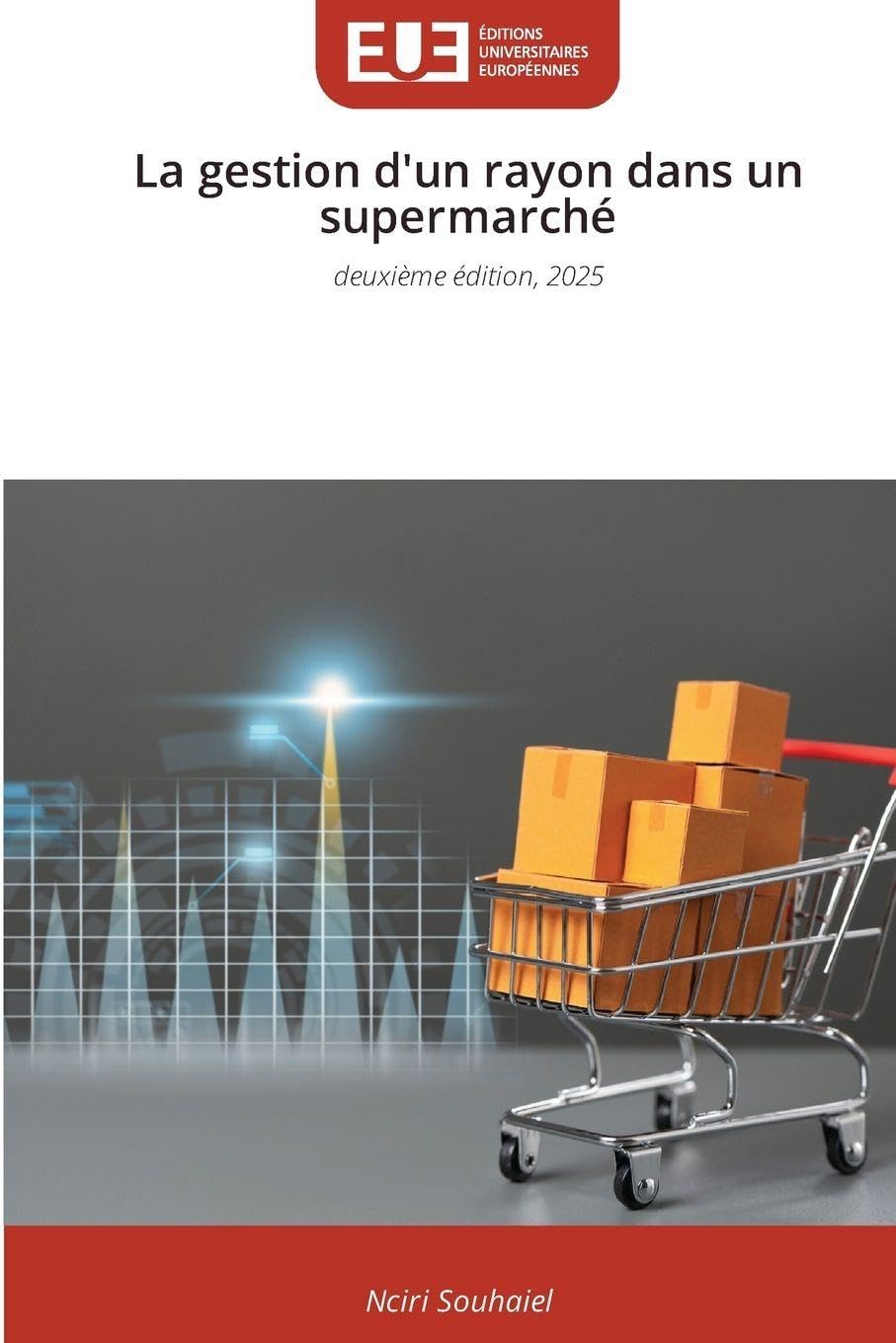 La gestion d'un rayon dans un supermarché: deuxième édition, 2025