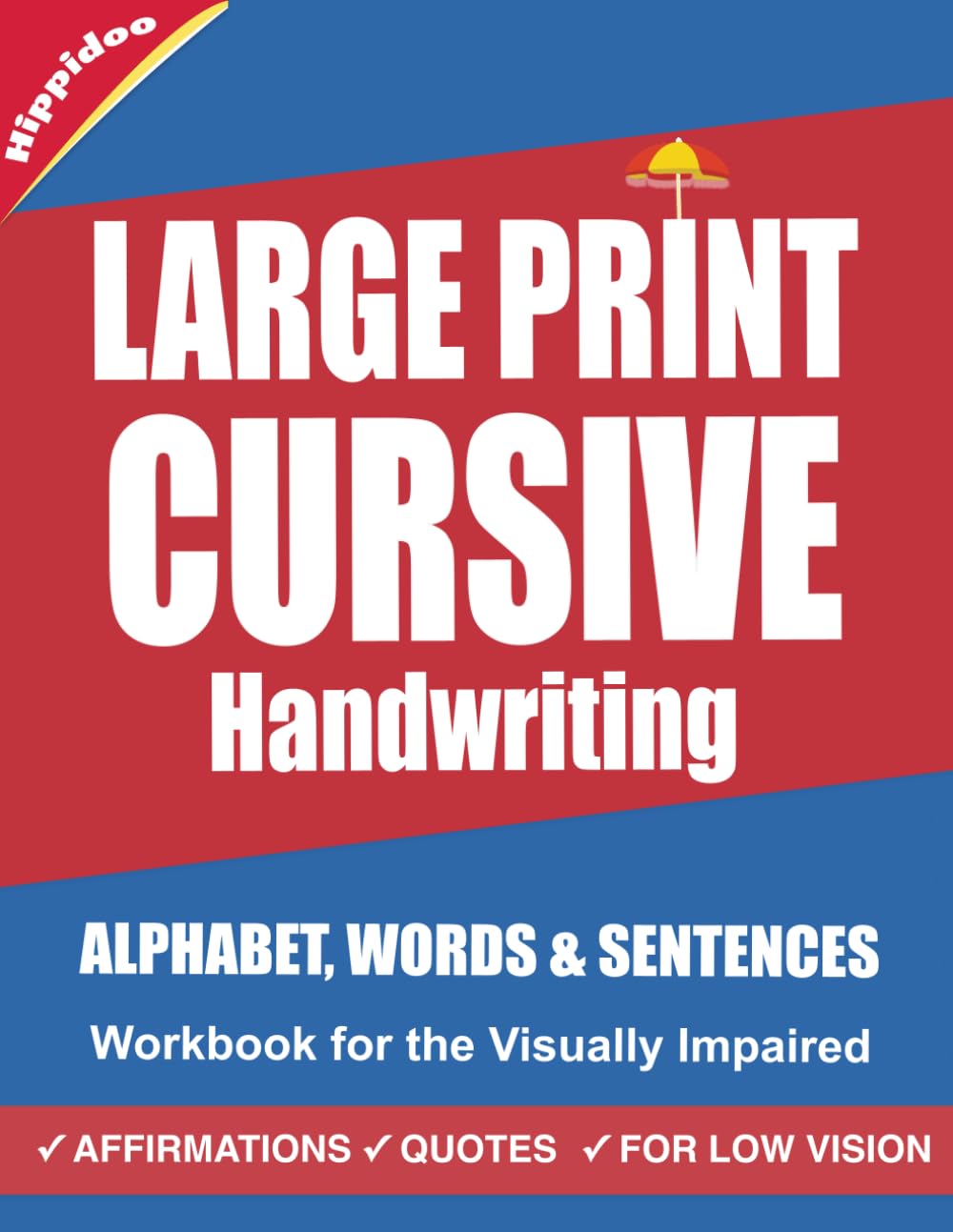 Cursive Handwriting Workbook for the Visually Impaired: Large Print Cursive Writing practice for Low Vision Learners