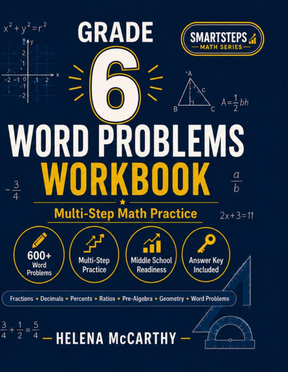 Grade 6 Word Problems Workbook: Multi-Step Math Practice with Fractions, Decimals, Percents, Ratios, Pre-Algebra, Geometry, Measurement, Data, Tests, and Answer Key (SmartSteps Math Grade 6 Series)
