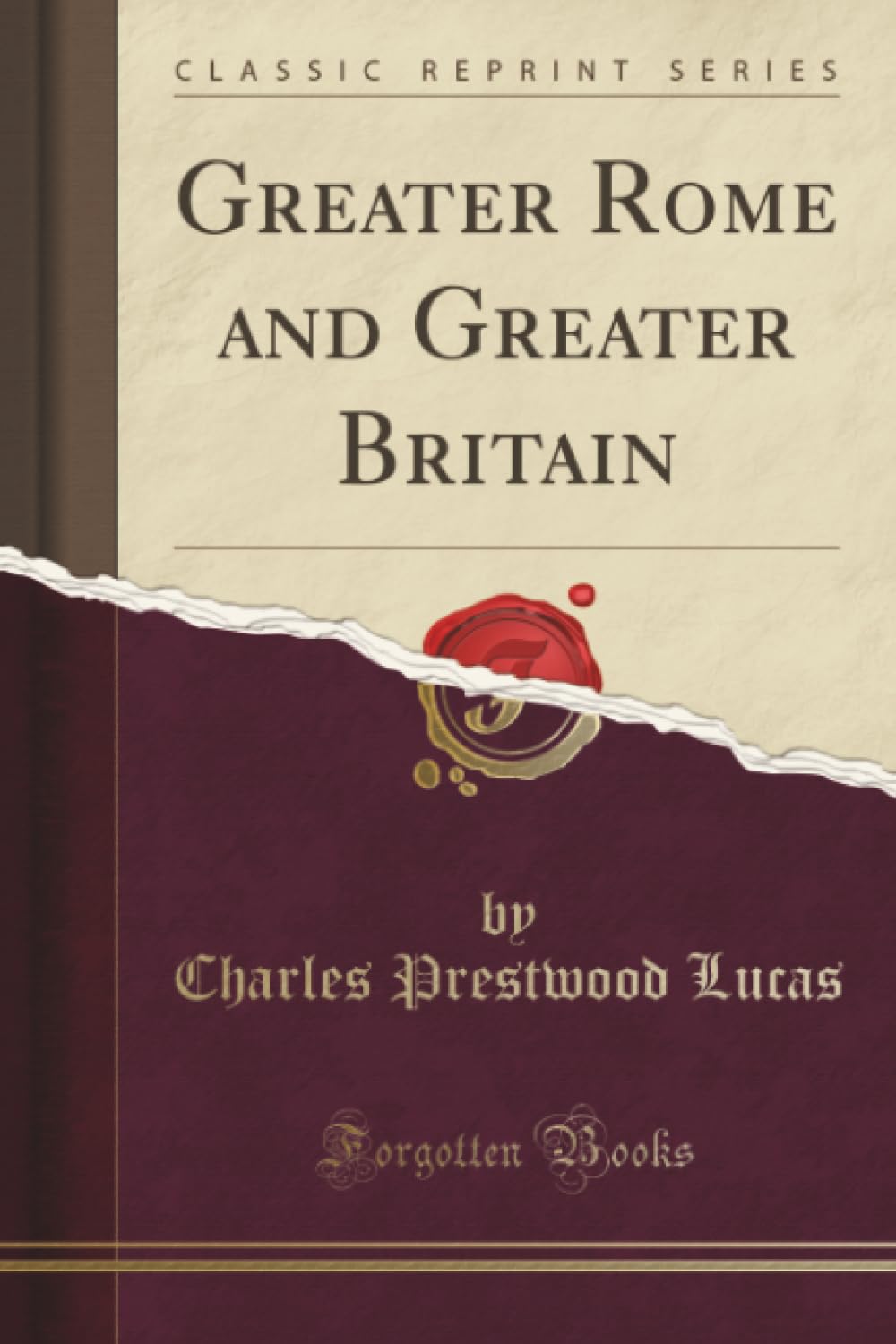 Greater Rome and Greater Britain (Classic Reprint)