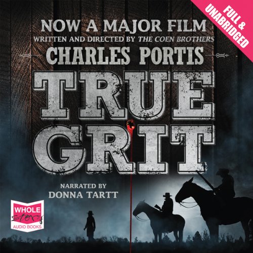 True Grit (Audible Audio Edition) Charles Portis, Donna