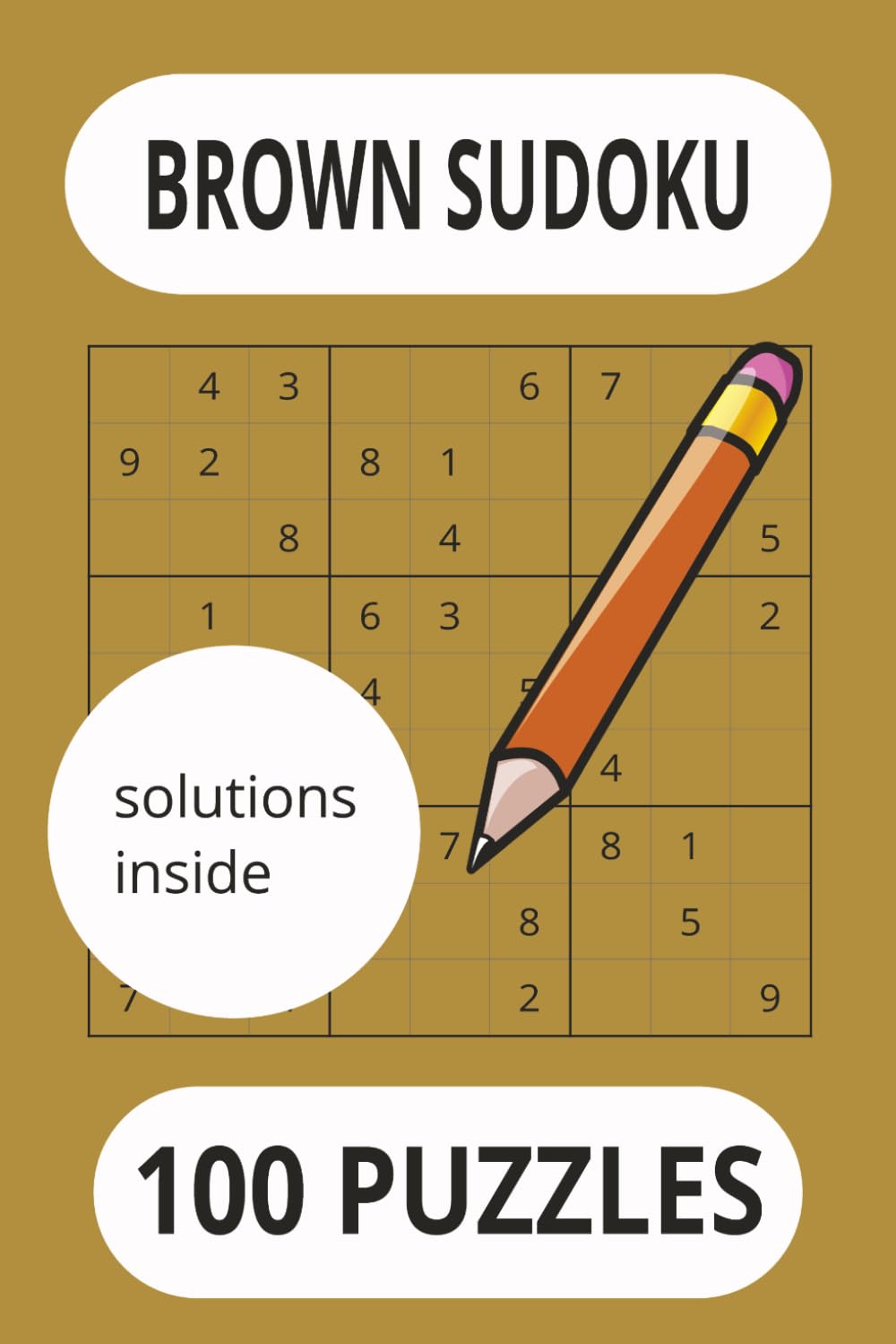 Brown Sudoku: Rustic Relaxation: Moderate sudoku Puzzles, A great gift for child 12 and up or mom and dad.
