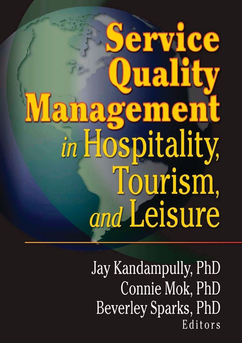Service Quality Management in Hospitality, Tourism, and Leisure