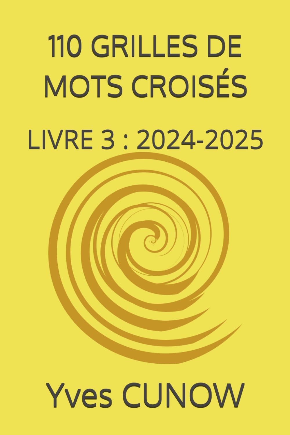 110 GRILLES DE MOTS CROISÉS: LIVRE 3 : 2024-2025