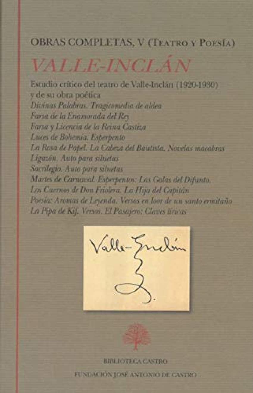 Ramón del Valle-Inclán. Obras completas V (Teatro y Poesía): 250 (Biblioteca Castro)