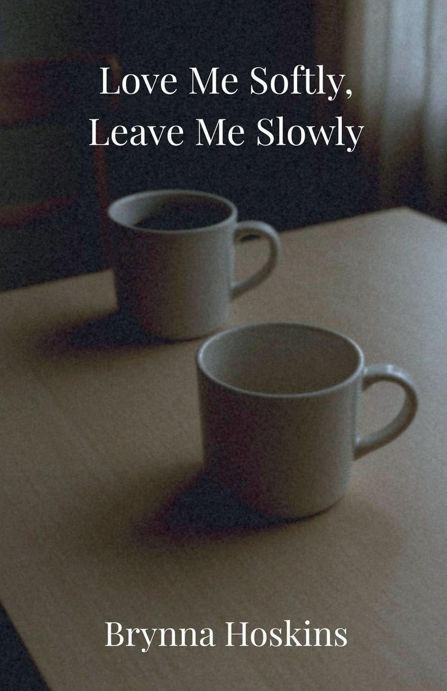 Love Me Softly, Leave Me Slowly