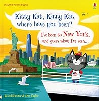 Pussy Cat, Pussy Cat, Where Have You Been? I've Been to New York and Guess What I've Seen... 0794539750 Book Cover