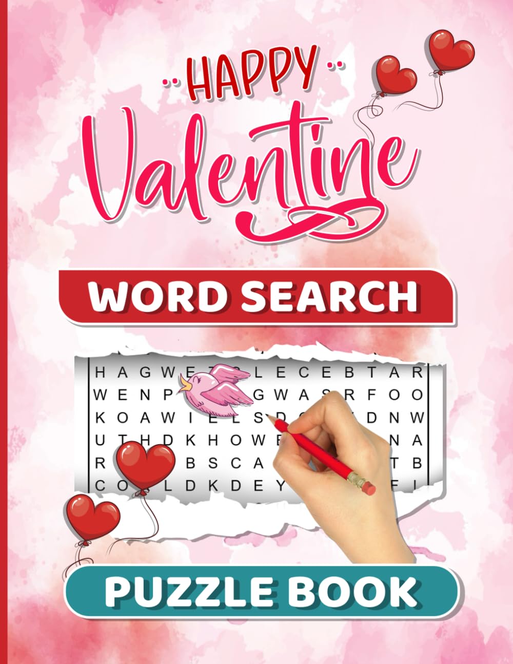 Happy Valentine Word Search Puzzle Book: Word Search Puzzles “A Romantic and Heartwarming Word Search Puzzle Book for All Ages” 8.5 X 11 Inches 100 Puzzles