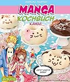 Manga Kochbuch Kawaii: Jetzt wird`s süß! (avBuch im Cadmos Verlag / im Cadmos Verlag)