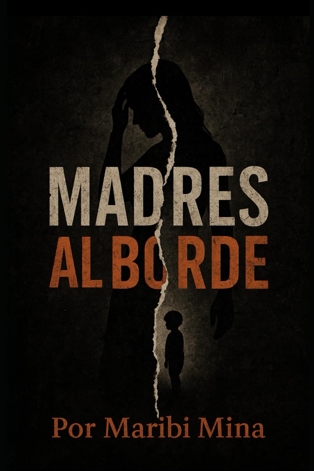 MADRES AL BORDE: Cuando ser madre también duele