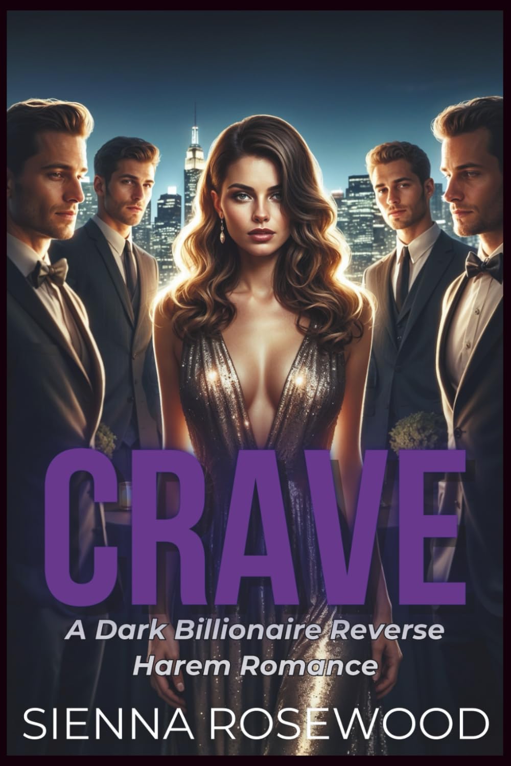 CRAVE: A Dark Billionaire’s Omegaverse Reverse Harem Knotting Romance (SPOILED & TAKEN - A Dark Billionaire RH Knotting Romance)