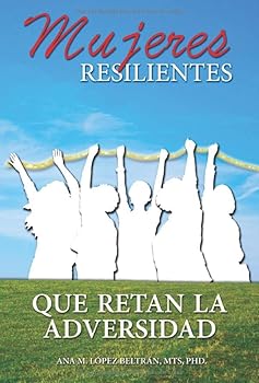 Mujeres resilientes que retan la adversidad