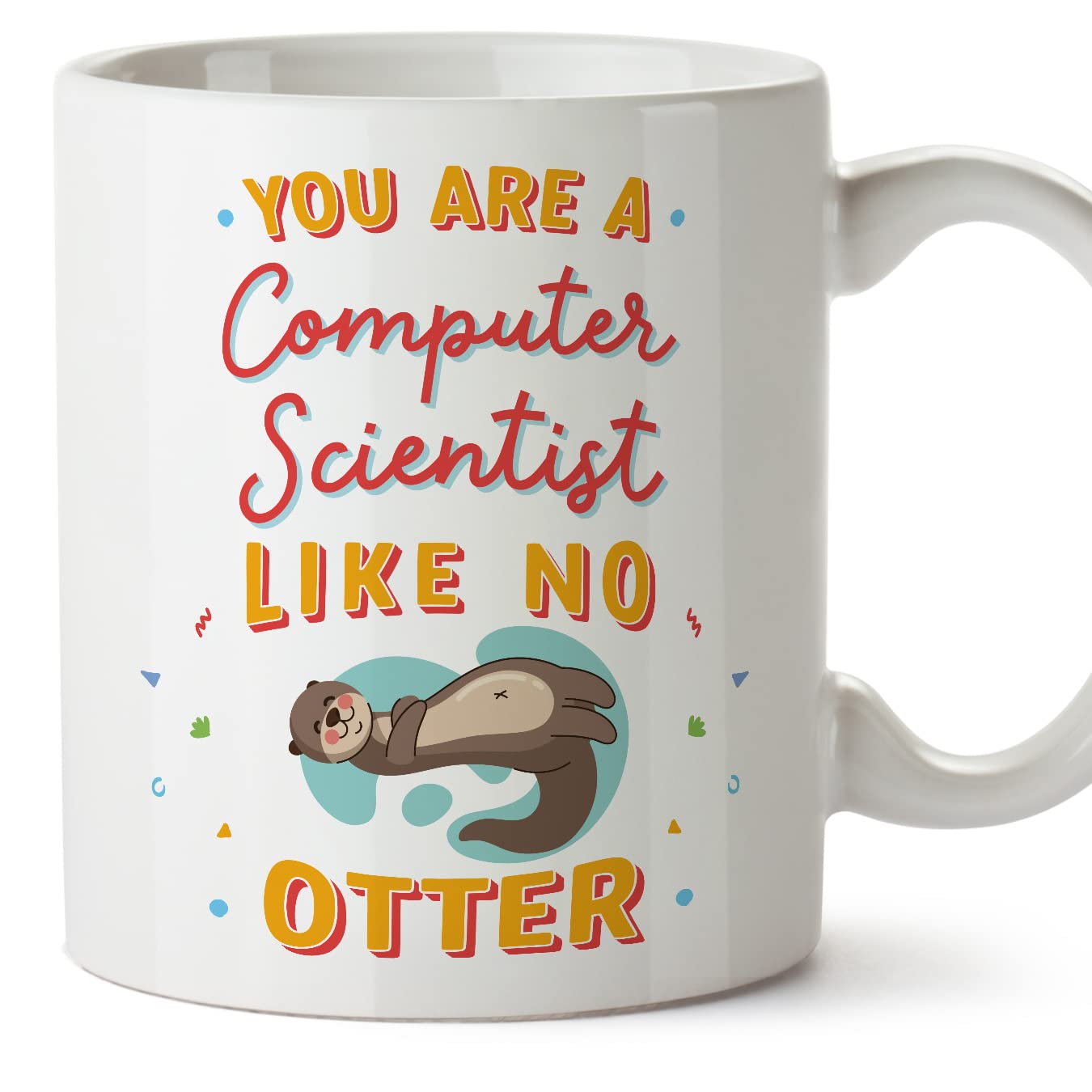 MUGFFINS Computer Scientist Mug - in English - You are Like No Otter - Funny Gift for Colleagues - Ceramic 11oz Mug