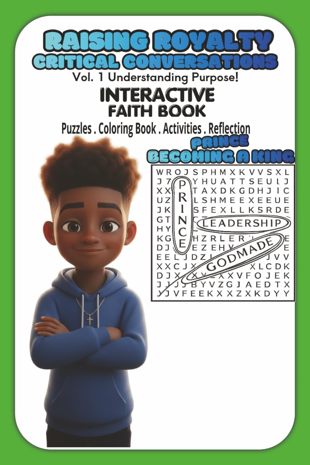 Interactive Faith Guide: Understanding My Purpose Prince Becoming A King!