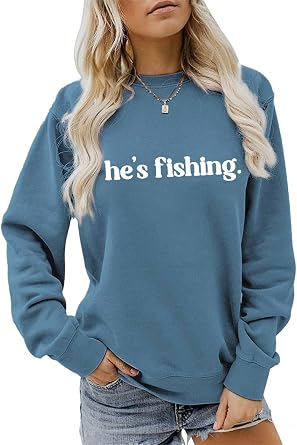 Hes Fishing Sweatshirt, Fisherman Wife Shirt Women Crewneck Fishing Season Sweater Fishers Girlfriend Pullover Tops