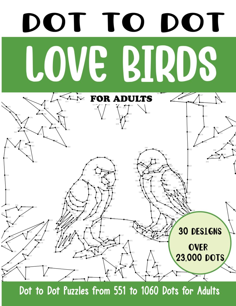 Dot to Dot Love Birds for Adults: Love Birds Connect the Dots Book for Adults (Over 23000 dots) (Dot to Dot Books for Adults)