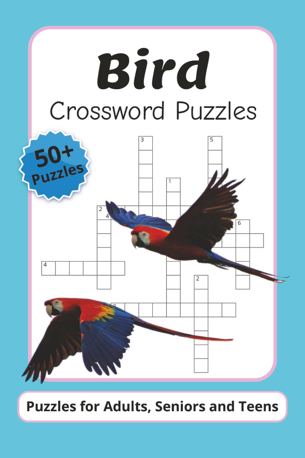 Bird Crossword Puzzles: Crossword Puzzles with Easy to Read Print about Birds, Ornithology, Wildlife and More | 6x9 inches, 120 pages | 50+ Puzzles ... Gift for Vacations, Holidays and Relaxation